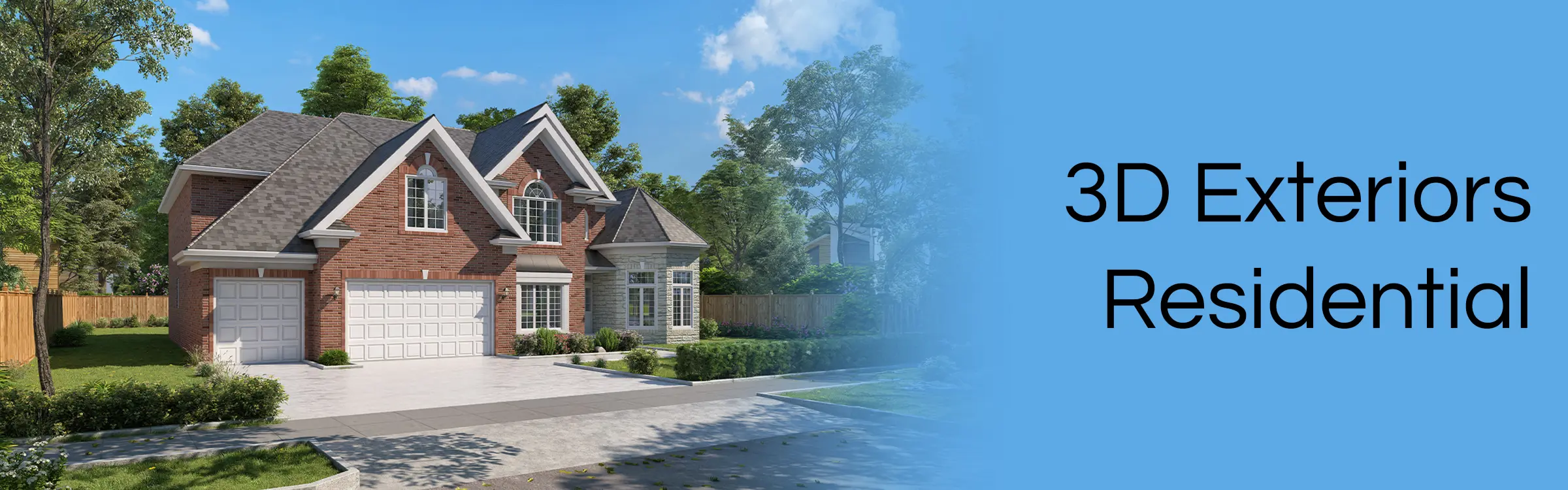 3D Exteriors – Residential 3D Exteriors – Residential